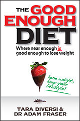 eBook (pdf) The Good Enough Diet de Tara Diversi, Adam Fraser