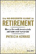 eBook (epub) The No-Regrets Guide to Retirement de Patricia Howard