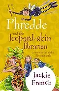 E-Book (epub) Phredde &amp; The Leopard Skin Librarian von Jackie French