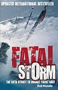 E-Book (epub) Fatal Storm: The 54th Sydney to Hobart Yacht Race - 10th Anniversary Edition von Rob Mundle