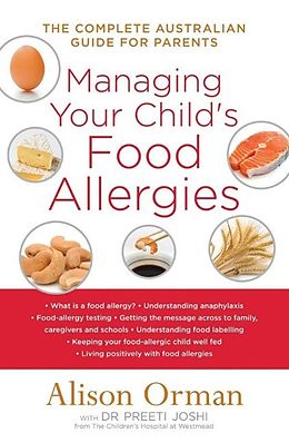 E-Book (epub) Managing Your Child's Food Allergies: The Complete Australian Guide For Parents von Alison Orman