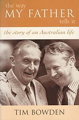 E-Book (epub) Way My Father Tells It: The Story of an Australian Life von Tim Bowden
