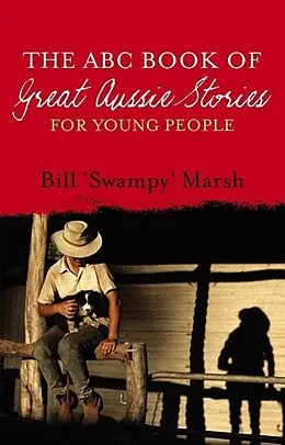 E-Book (epub) ABC Book of Great Aussie Stories For Young People von Marsh Bill