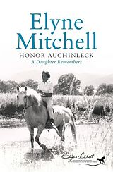 eBook (epub) Elyne Mitchell: A Daughter Remembers de Honor Auchinleck