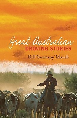 eBook (epub) Great Australian Droving Stories de Bill Marsh