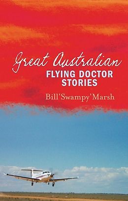 eBook (epub) Great Australian Flying Doctor Stories de Bill Marsh