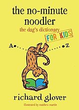 eBook (epub) No-minute Noodler: Dag's Dictionary for Kids de Glover Richard