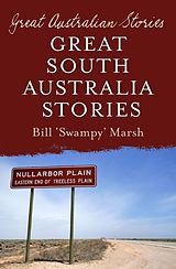 eBook (epub) Great South Australia Stories de Bill Marsh