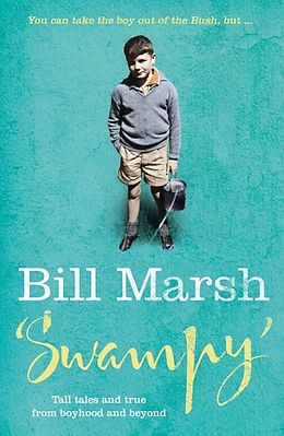 E-Book (epub) Swampy: Tall Tales and True From Boyhood and Beyond von Marsh Bill