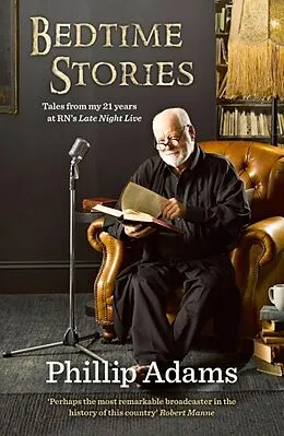E-Book (epub) Bedtime Stories: 21 Years Behind the Mike at RN's Late Night Live von Adams Phillip