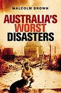 E-Book (epub) Australia's Worst Disasters von Malcolm Brown
