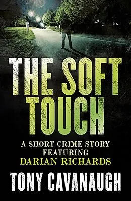 E-Book (epub) Soft Touch von Tony Cavanaugh