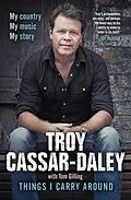 E-Book (epub) Things I Carry Around von Troy Cassar-Daley, Tom Gilling