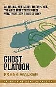 Kartonierter Einband Ghost Platoon von Frank Walker
