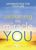 E-Book (epub) Awakening the Miracle of You von Judith Collins