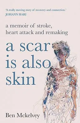 E-Book (epub) A Scar is Also Skin von Ben Mckelvey