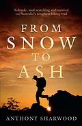 E-Book (epub) From Snow to Ash von Anthony Sharwood