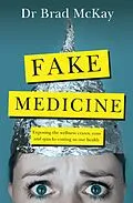 E-Book (epub) Fake Medicine von Brad McKay