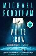 Kartonierter Einband The White Crow von Michael Robotham