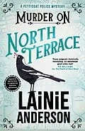 E-Book (epub) Murder on North Terrace: A Petticoat Police Mystery von Lainie Anderson