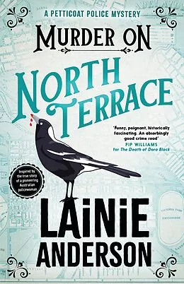 E-Book (epub) Murder on North Terrace: A Petticoat Police Mystery von Lainie Anderson