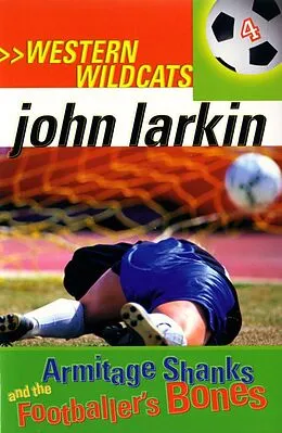 E-Book (epub) Armitage Shanks and the Footballer's Bones von John Larkin