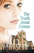 E-Book (epub) Truth About Emma von Gary Crew