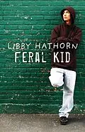 E-Book (epub) Feral Kid von Libby Hathorn