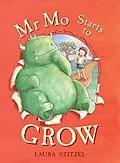 E-Book (epub) Mr Mo Starts to Grow von Laura Stitzel