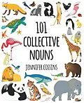 E-Book (epub) 101 Collective Nouns von Jennifer Cossins
