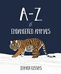 E-Book (epub) A-Z of Endangered Animals von Jennifer Cossins