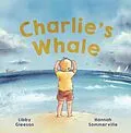 E-Book (epub) Charlie's Whale von Libby Gleeson