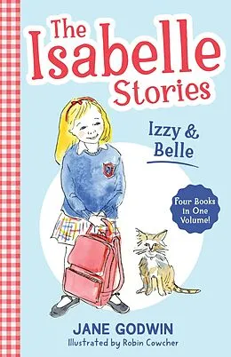 E-Book (epub) The Isabelle Stories: Volume 1 von Jane Godwin