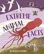 Livre Relié Extreme Animal Facts de Jennifer Cossins