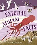 E-Book (epub) Extreme Animal Facts von Jennifer Cossins