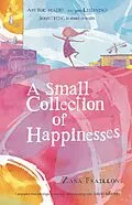 E-Book (epub) A Small Collection of Happinesses von Zana Fraillon
