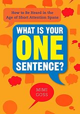 Couverture cartonnée What Is Your One Sentence? de Mimi Goss