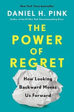 E-Book (epub) The Power of Regret von Daniel H. Pink