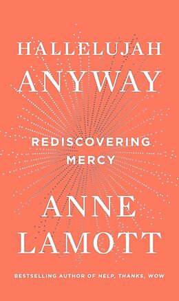 Livre Relié Hallelujah Anyway : Rediscovering Mercy de Anne Lamott