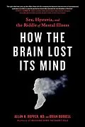 E-Book (epub) How the Brain Lost Its Mind von Allan H. Ropper, Brian Burrell