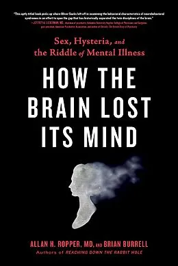 E-Book (epub) How the Brain Lost Its Mind von Allan H. Ropper, Brian Burrell