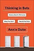 Fester Einband Thinking in Bets von Annie Duke