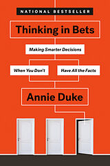 Kartonierter Einband Thinking in Bets von Annie Duke