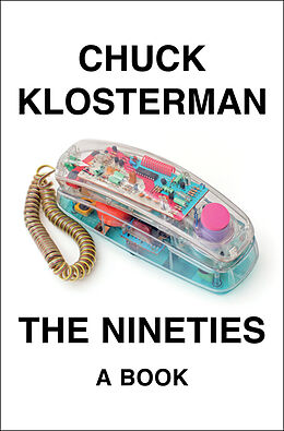 Livre Relié The Nineties de Chuck Klosterman