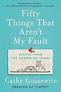E-Book (epub) Fifty Things That Aren't My Fault von Cathy Guisewite