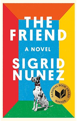 E-Book (epub) The Friend (National Book Award Winner) von Sigrid Nunez