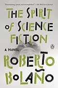 E-Book (epub) The Spirit of Science Fiction von Roberto Bolaño