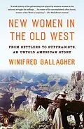 E-Book (epub) New Women in the Old West von Winifred Gallagher