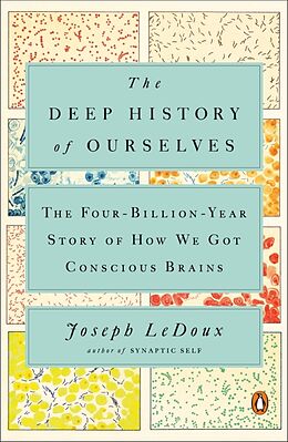 Broché The Deep History of Ourselves de Joseph LeDoux