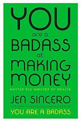 Couverture cartonnée You Are a Badass at Making Money de Jen Sincero